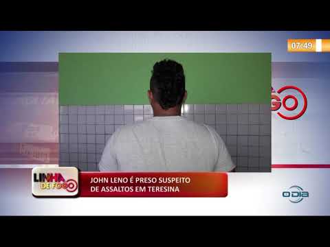 LINHA DE FOGO 04.11.2019  John Leno eÌ preso suspeito de assaltos em Teresina