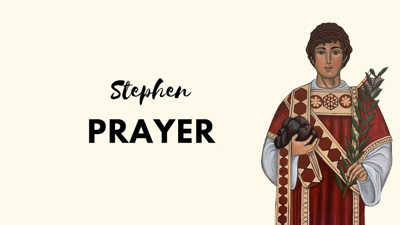 Saint Stephen Prayer