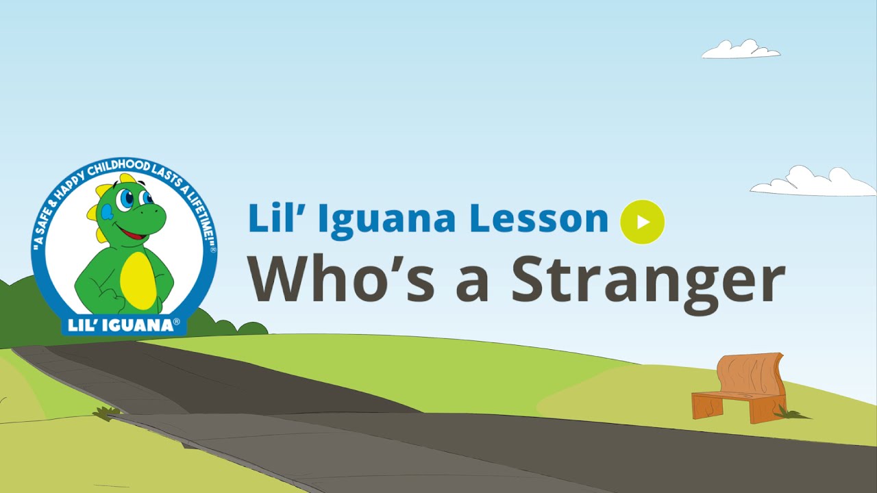 Lil' Iguana Live! Lesson: Who's a Stranger