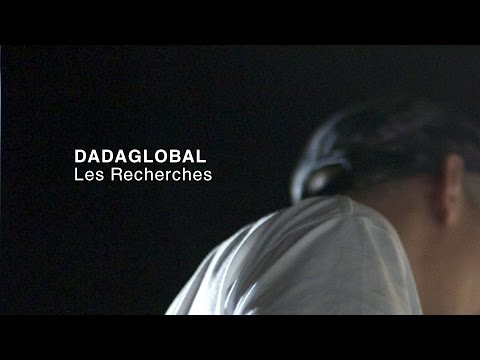 Dadaglobal - Les Recherches (Live at Dasfabrikutop)