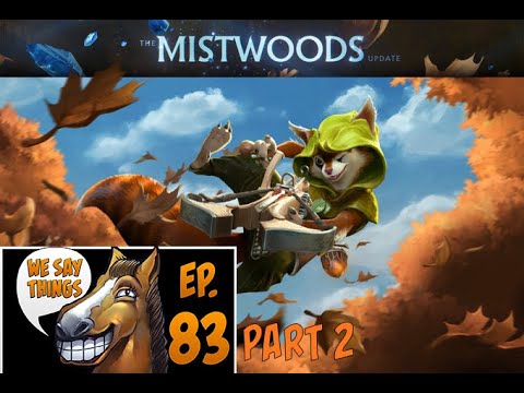 Mistwoods Patch Analysis: Part 2 - We Say Things 83