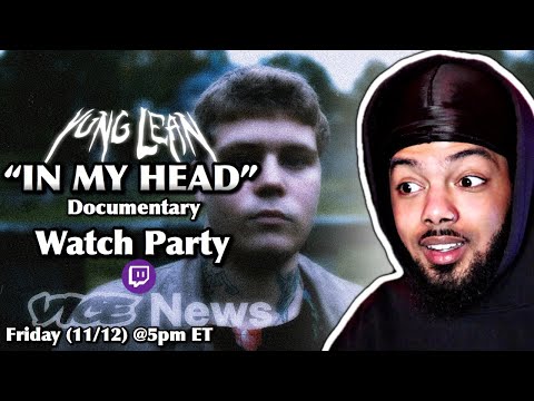 “YUNG LEAN” Documentary | Watch Party Live Stream Replay (11/12)