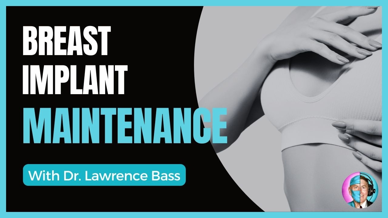 Breast Implant Maintenance