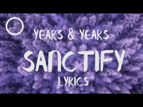 Years Amp Years Sanctify Official Video