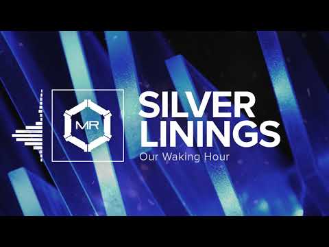 Our Waking Hour - Silver Linings [HD]
