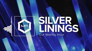 Our Waking Hour - Silver Linings [HD]