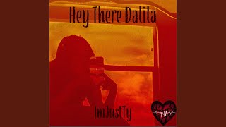 Hey There Dalila Music Video