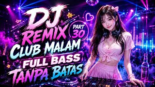 Download lagu 🔥 DJ REMIX CLUB MALAM PART 30 – FULL BASS TANPA BATAS 🔥SIAP TEMANI ANDA mp3 Download lagu 🔥 DJ REMIX CLUB MALAM PART 30 – FULL BASS TANPA BATAS 🔥SIAP TEMANI ANDA mp3