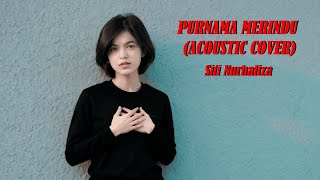 Download lagu Purnama Merindu | Siti Nurhaliza (Cover Akustik) mp3