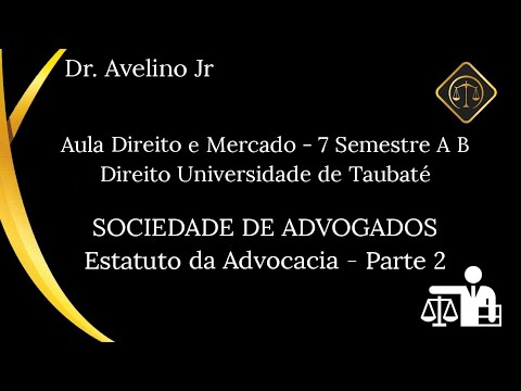 Ciências Jurídicas - Sociedade de Advogados - Estatuto da Advocacia