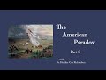 The American Paradox: Part 8