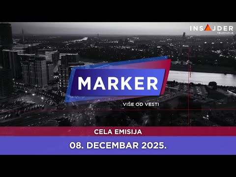 MARKER - CELA EMISIJA za 8. decembar 2025.