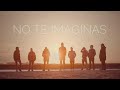 No Te Va Gustar - No Te Imaginás (Video oficial) No Te Va Gustar - No Te Imaginás (Video oficial)