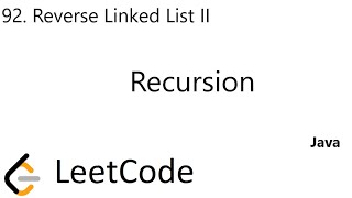 YouTube video 'LeetCode 92. Reverse Linked List II | Recursion | Java'
