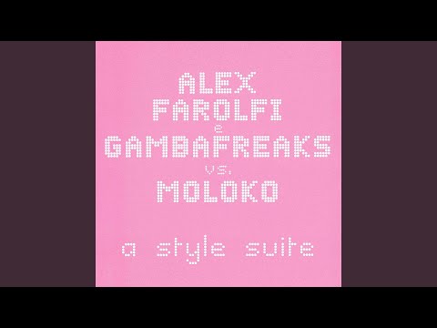 a style suite (feat. Moloko) (Gambafreaks Vs Farolfi Mix)