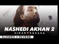 NASHEDI AKHAN 2 By SIMAR DORAHA Slowed Reverb Punjabi Song