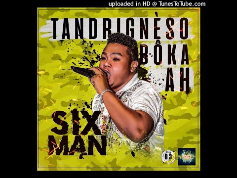 Tandrignèso Bôka Ah - SIXMAN (OFFICIAL AUDIO 2020)