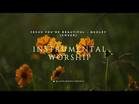 Instrumental Worship: Jesus You're Beautiful (Cover)