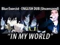 Ao No Exorcist/Blue Exorcist Opening 2 ENGLISH ...