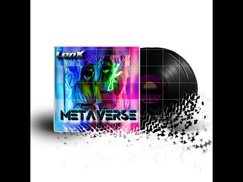 LanK - Metaverse (official audio)