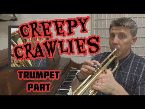 Creepy Crawlies TRUMPET part