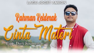 Download lagu Cinta Materi - Rahman Kelderak || Lagu Joget Ambon Terbaru mp3 Download lagu Cinta Materi - Rahman Kelderak || Lagu Joget Ambon Terbaru mp3