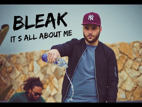 BLEAK - IT'S ALL ABOUT ME (Videoclipe Oficial)