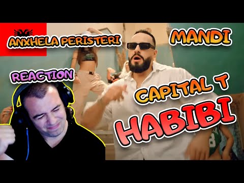 Albanian HIT? Capital T X Anxhela Peristeri X Mandi - HABIBI First Reaction by BALTATAA