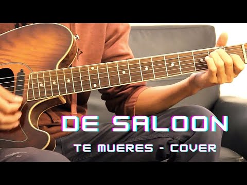 Te Mueres - DeSaloon