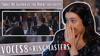 VOCES8 & RINGMASTERS - Shall We Gather at the River? | Vocal Coach Reaction (& Analysis)