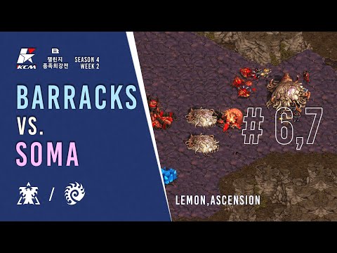 STARCRAFT KCM B: S4 WEEK 2 - ROUND 6 y 7: BARRACKS VS SOMA