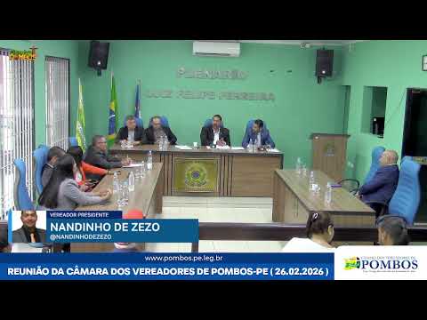 REUNIÃO -  CÂMARA DOS VEREADORES DE POMBOS-PE ( 26.02.2026)