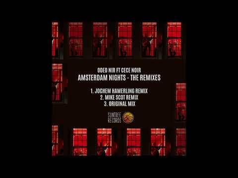Oded Nir Ft. Cece Noir - Amsterdam Nights (Mike Scot Remix)