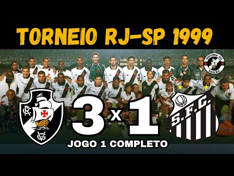 TORNEIO RIO-SP 1999 VASCO 3 x 1 SANTOS JOGO 1 COMPLETO MARACANÃ