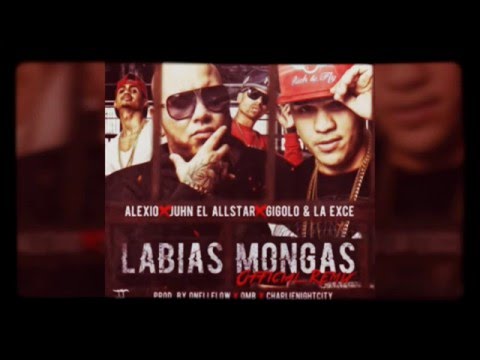 Alexio La Bestia Ft. Juhn El AllStar Y Gigolo & La Exce Labias Mongas