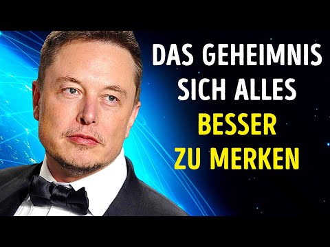 Elon Musks Geheimnis für sein perfektes Gedächtnis + 9 Tipps fürs schnelle Lernen