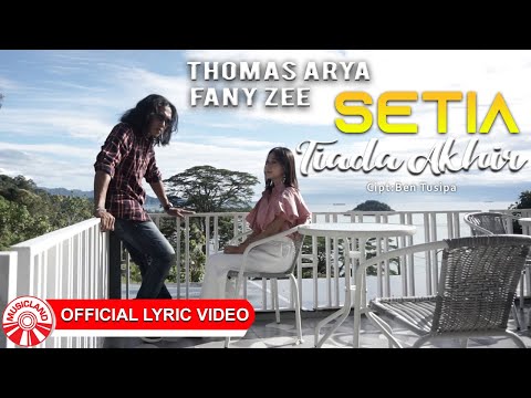 Thomas Arya & Fany Zee - Setia Tiada Akhir [Official Lyric Video HD]