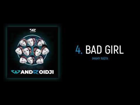 Imamy Rasta - Bad Girl (Audio Officiel)