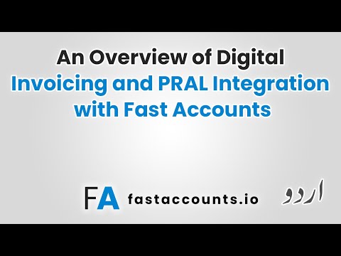 An Overview of Digital Invoicing and PARAL Integration with Fast Accounts – Urdu