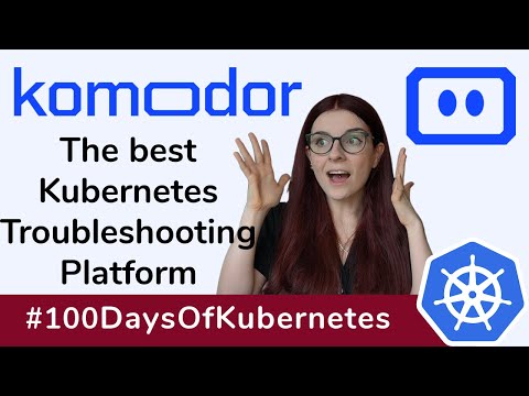 Full Tutorial: Kubernetes Troubleshooting with Komodor