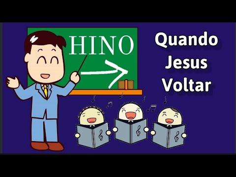 Quando Jesus voltar- Música e Letra da Primária - (Hino para crianças SUD)