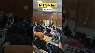 Nit Silchar Classroom #shorts #youtube #nits