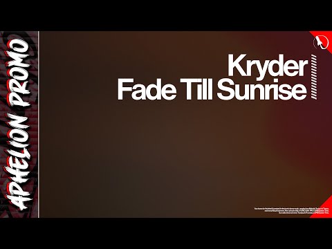 Kryder - Fade Till Sunrise (Extended Club Mix)