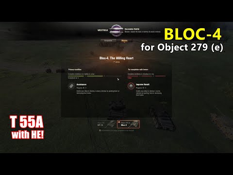 World of Tanks - Bloc-4 mission for Object 279 (e) - T 55A with HE!