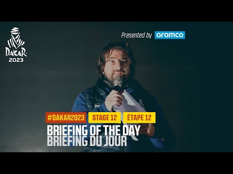 Briefing of Stage 12 presented by Aramco - #Dakar2023