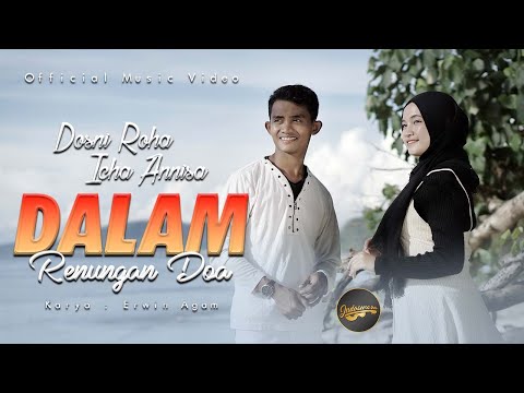 Dosni Roha Ft. Zicha Anesha - Dalam Renungan Doa (Official Music Video)