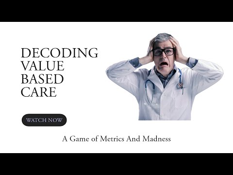 Value Based Care & the Illusion of Improvement