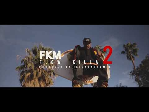 FKM - FLOW KILLA 2