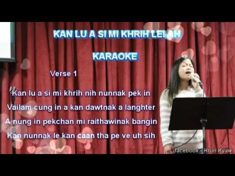 Kan Lu A Si MI Khrih Lei Ah II karaoke by Van Hlawn Par II  2017 MACCF Nubu Solo Zuamnak