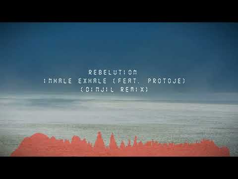 Rebelution - Inhale Exhale (Feat. Protoje) (Dinjil Remix)